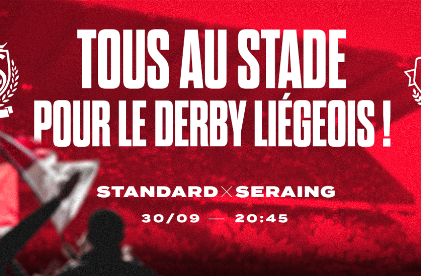 Standard de Liège - RFC Seraing : iedereen in het stadion voor de Luikse derby !